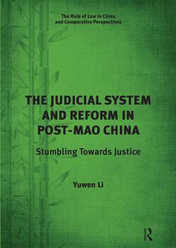 Cover image for The Judicial System and Reform in Post-Mao China: Stumbling Towards Justice