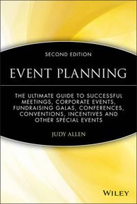 Cover image for Event Planning: The Ultimate Guide to Successful Meetings, Corporate Events, Fundraising Galas, Conferences, Conventions, Incentives and Other Special Events