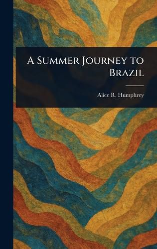Cover image for A Summer Journey to Brazil