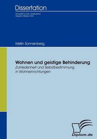 Cover image for Wohnen und geistige Behinderung: Zufriedenheit und Selbstbestimmung in Wohneinrichtungen