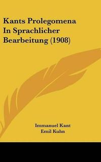 Cover image for Kants Prolegomena in Sprachlicher Bearbeitung (1908)