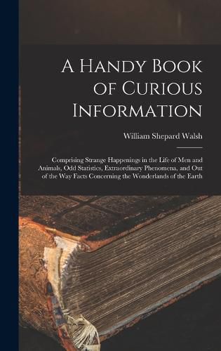 Cover image for A Handy Book of Curious Information