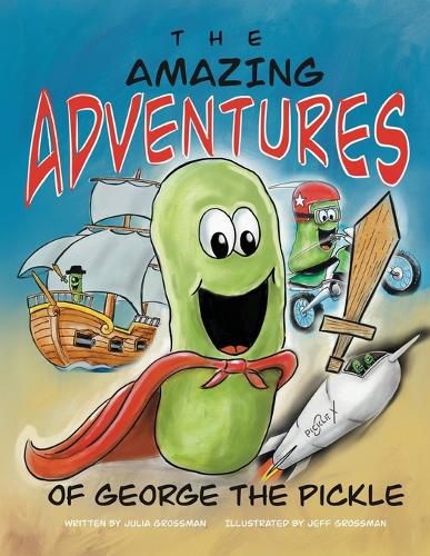 Cover image for The Amazing Adventures of George the Pickle