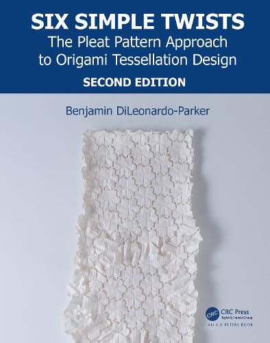 Six Simple Twists: The Pleat Pattern Approach to Origami Tessellation Design