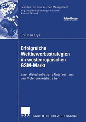 Cover image for Erfolgreiche Wettbewerbsstrategien Im Westeuropaischen GSM-markt