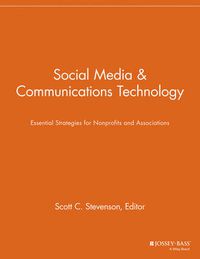 Cover image for Social Media and Communications Technology: Essential Strategies for Nonprofits and Associations