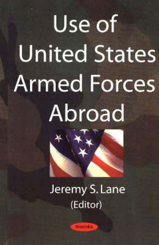 Cover image for Use of United States Armed Forces Abroad