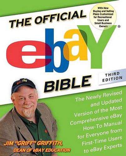 Cover image for The Official eBay Bible, Third Edition: The Newly Revised and Updated Version of the Most Comprehensive eBay How-To Manu al for Everyone from First-Time Users to eBay Experts