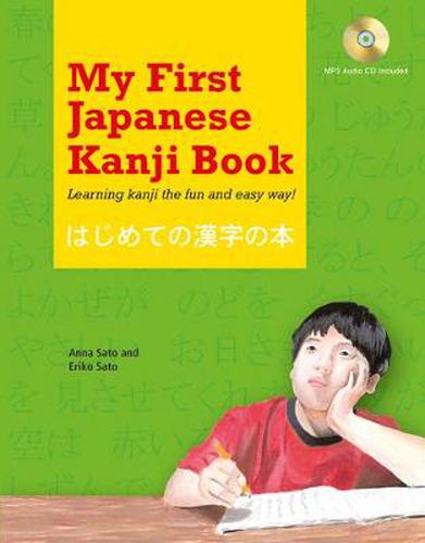 My First Japanese Kanji Book: Learning Kanji the fun and easy way! [MP3 Audio CD Included]