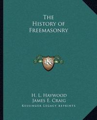 Cover image for The History of Freemasonry