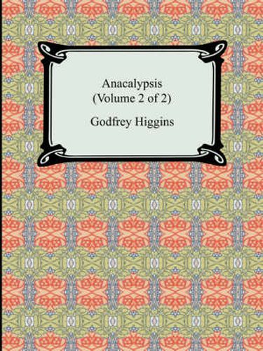 Anacalypsis (Volume 2 of 2)