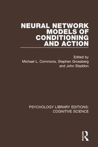 Cover image for Neural Network Models of Conditioning and Action