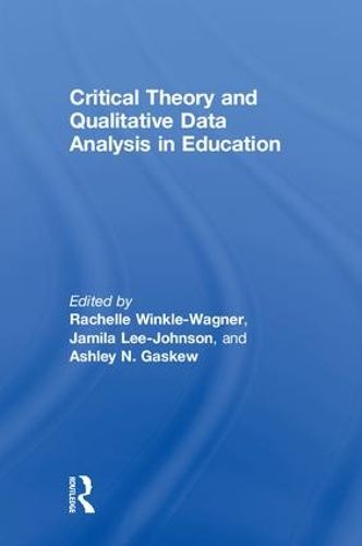 Cover image for Critical Theory and Qualitative Data Analysis in Education