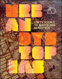 Cover image for Urban Dystopias: Lofty Ideals to Shocking Realities