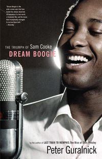 Cover image for Dream Boogie: The Triumph of Sam Cooke