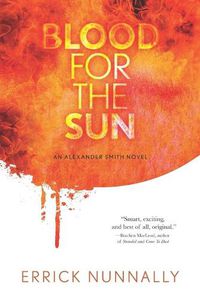 Cover image for Blood for the Sun: An Alexander Smith Novel