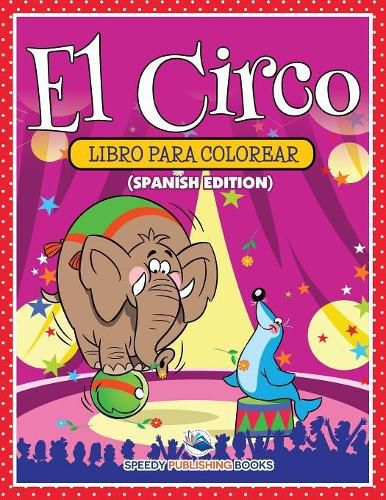 Cover image for El Circo Libro Para Colorear (Spanish Edition)