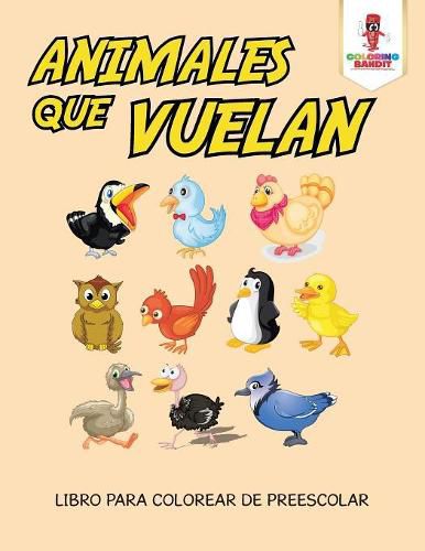 Animales Que Vuelan: Libro Para Colorear De Preescolar