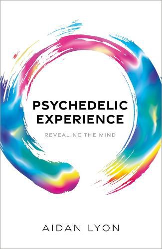 Cover image for Psychedelic Experience: Revealing the Mind