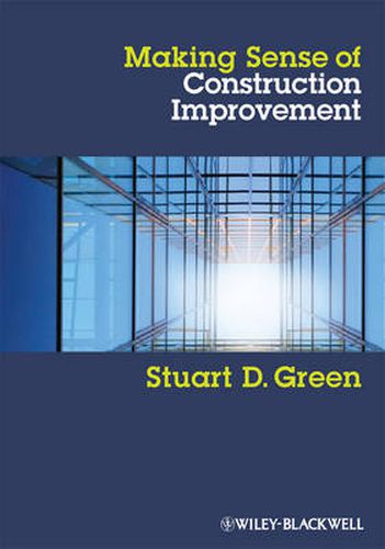 Making Sense of Construction Improvement: A Critical Review