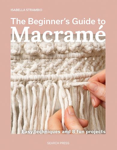 Cover image for The Beginner's Guide to Macrame