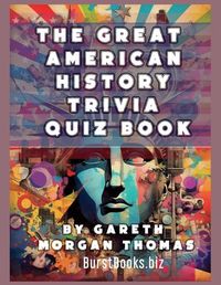 Cover image for The Great American History Trivia Quiz Book