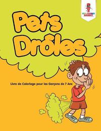 Cover image for Pets Droles: Livre de Coloriage pour les Garcons de 7 Ans