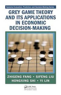 Cover image for Grey Game Theory and Its Applications in Economic Decision-Making