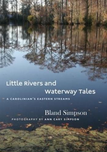 Cover image for Little Rivers and Waterway Tales: A Carolinian's Eastern Streams