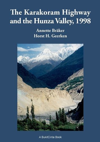 Cover image for The Karakorum Highway and the Hunza Valley, 1998