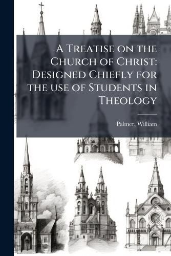 Cover image for A Treatise on the Church of Christ