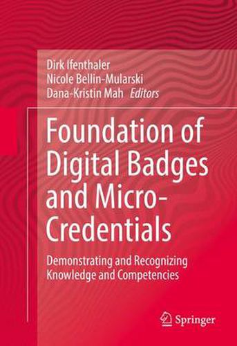 Cover image for Foundation of Digital Badges and Micro-Credentials: Demonstrating and Recognizing Knowledge and Competencies