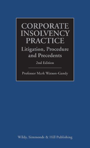 Corporate Insolvency Practice: Litigation, Procedure and Precedents