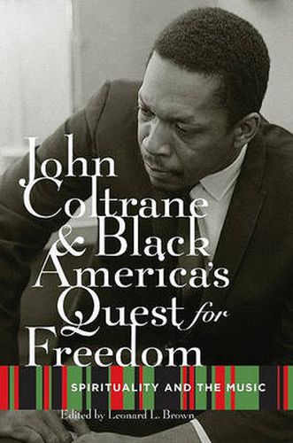 Cover image for John Coltrane and Black America's Quest for Freedom: Spirituality and the Music