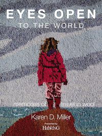Cover image for Eyes Open To The World: Memories of Travel in Wool