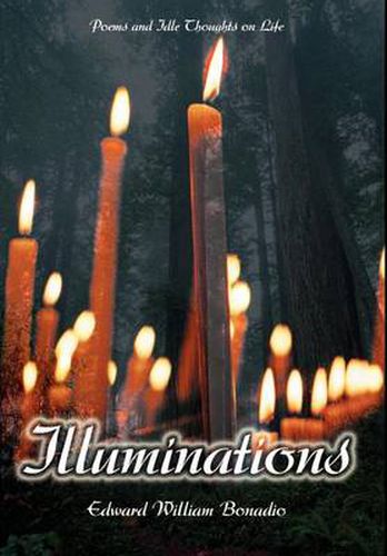 Cover image for Illuminations: Poems and Idle Thoughts on Life