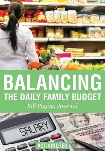 Cover image for Balancing the Daily Family Budget Bill Paying Journal