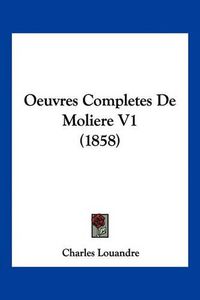 Cover image for Oeuvres Completes de Moliere V1 (1858)