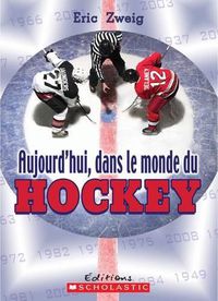 Cover image for Aujourd'hui, Dans Le Monde Du Hockey