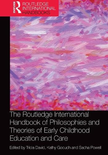 The Routledge International Handbook of Philosophies and Theories of Early Childhood Education and Care