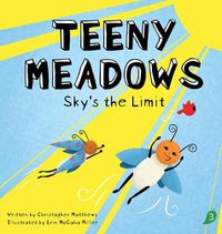 Cover image for Teeny Meadows: Sky's the Limit