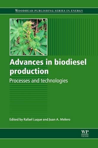 Advances in Biodiesel Production: Processes and Technologies