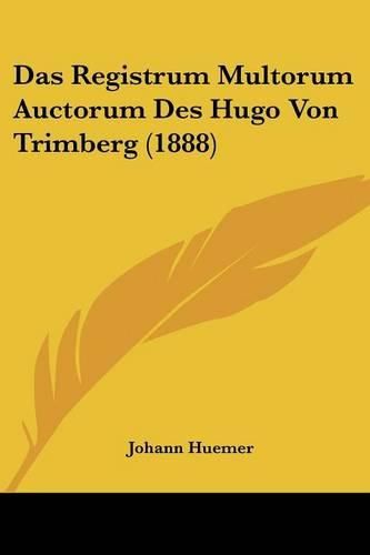 Cover image for Das Registrum Multorum Auctorum Des Hugo Von Trimberg (1888)