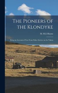 Cover image for The Pioneers of the Klondyke