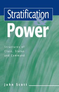 Cover image for Stratification and Power: Structures of Class, Status and Command