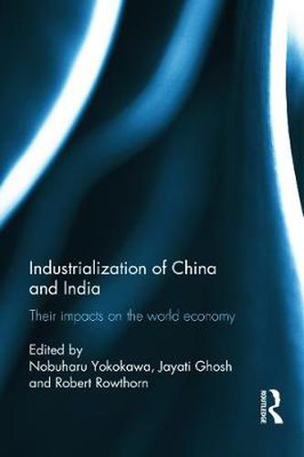 Cover image for Industralization of China and India: Their Impacts on the World Economy