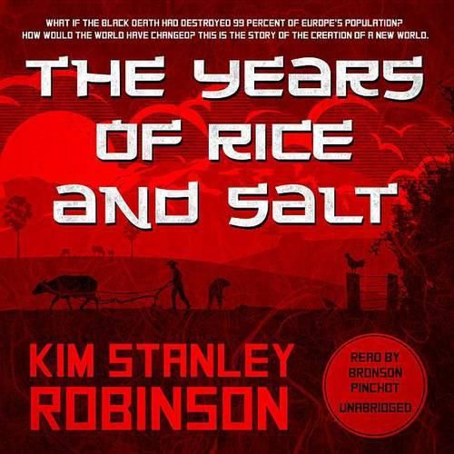 The Years of Rice and Salt Lib/E