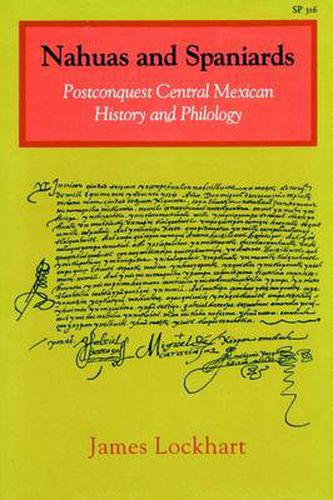 Cover image for Nahuas and Spaniards: Postconquest Central Mexican History and Philology