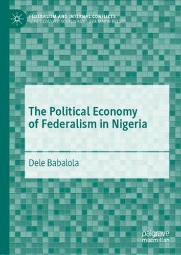 Cover image for The Political Economy of Federalism in Nigeria