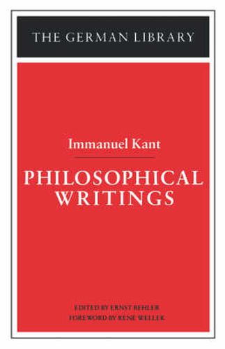 Philosophical Writings: Immanuel Kant